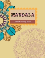 MANDALA Adult Coloring Book: Stress Relieving Designs, Mandalas, Flowers, 130 Amazing Patterns: Coloring Book For Adults Relaxation 1658930037 Book Cover