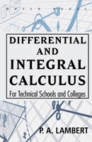 Differential and Integral Calculus For Technical Schools and Colleges 9388191196 Book Cover