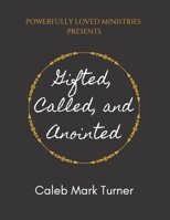 Gifted, Called, & Anointed B08KGGYZBN Book Cover