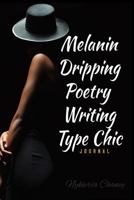 Inspire: Melanin Dripping Poetry Writing Type Chic: Journal 1729453341 Book Cover