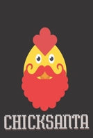 ChickSanta: Christmas gifts for chicken lover: Novelty blank lined Notebook Journal to write in for a bearded mustache Chicken Santa 1710007303 Book Cover