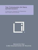 The Typography of Press Advertisement: A Practical Summary of Principles and Their Applications 1258648547 Book Cover