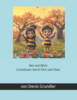 Bini & Blörb: Gemeinsam durch Dick und Dünn: Gemeinsam nie mehr einsam (German Edition) B0DZJ4FKWN Book Cover