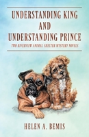 Understanding King and Understanding Prince: Two Riverview Animal Shelter Mystery Novels 1977244947 Book Cover