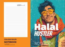 Halal Hustler NOTEBOOK: 200 College-Ruled Pages · “Bismillah ar-Rahman ar-Raheem” on Each Page - Perfect for Eid, Ramadan, Salah, or Daily Journaling B0FJR4DCSR Book Cover