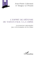 L'esprit de défense de Taiwan face à la Chine: La jeunesse taiwanaise face à la tentation de la Chine (Points Sur L'Asie) (French Edition) 2296100198 Book Cover