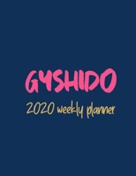 GyShiDo 2020 Weekly Planner: 2020 organizer journal calendar gift for women men gifts goal planning notebook business gift busy mom organizer 1672099471 Book Cover