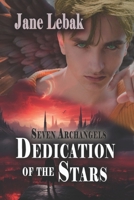 Dedication of the Stars (Seven Archangels) B0DPL4FH3D Book Cover