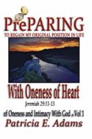 With Oneness Of Heart: An Inductive Study On Intimacy With God (One Heart Series) 0970097603 Book Cover