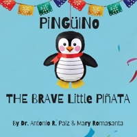 Penquino The Brave Little Pinata 1964642159 Book Cover