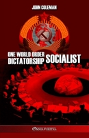 One World Order: Socialist Dictatorship 0964010496 Book Cover