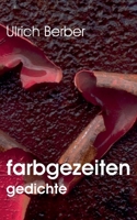 farbgezeiten: gedichte (German Edition) 3769315790 Book Cover