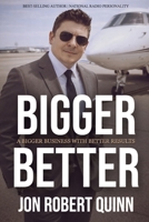 A Bigger Business with Better Results B0D6LSHNYR Book Cover