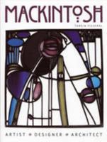 Mackintosh: Artist Designer Architect 1842042173 Book Cover