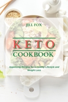 Keto Cookbook: Appetizing Recipes for a Healthy Lifestyle and Weight Loss 1914450213 Book Cover