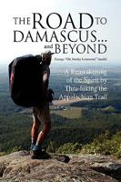 The Road to Damascus... and Beyond 1441505938 Book Cover