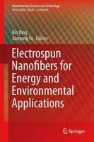 Electrospun Nanofibers for Energy and Environmental Applications (Nanostructure Science and Technology) 3642541593 Book Cover