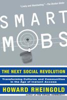 Smart Mobs: The Next Social Revolution 0738208612 Book Cover