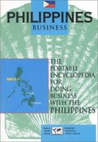 Philippines Business: The Portable Encyclopedia for Doing Business with the Philippines (Country Business Guides) 1885073089 Book Cover