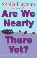 Are We Nearly There Yet? 1912373556 Book Cover