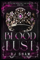 Blood Lust: The Pink Rhinestone Tiara Series B0C5YT6BDD Book Cover