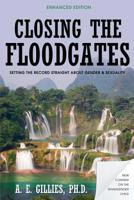 Closing the Floodgates: Setting the Record Straight about Gender and Sexuality 1486618308 Book Cover
