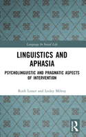 Linguistics and Aphasia: Psycholinguistic and Pragmatic Aspects of Intervention (Language in Social Life) 0582022215 Book Cover