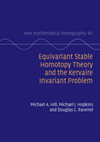 Equivariant Stable Homotopy Theory and the Kervaire Invariant Problem 1108831443 Book Cover