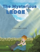 The Mysterious Ledge 1546211586 Book Cover