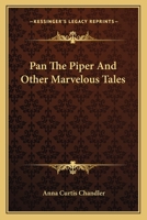 Pan The Piper And Other Marvelous Tales 1162743956 Book Cover