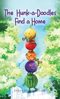 The Hunk-A-Doodles Find A Home B0DMPFNWPJ Book Cover