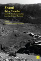Shami, Kal-E Chendar : Research of the Iranian-Italian Joint Expedition in Khuzestan 1803279559 Book Cover