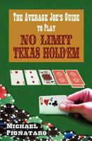 The Average Joe's Guide to Play No Limit Texas Hold 'Em 1478332026 Book Cover