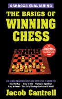 The Basics of Winning Chess (Chess Books) 1580420524 Book Cover