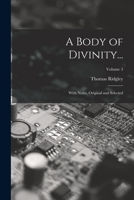 A Body of Divinity: Wherein the Doctrines of the Christian Religion Are Explained and Defended, Being the Substance of Several Lectures On the Assembly's Larger Catechism; Volume 3 1019034149 Book Cover