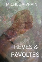 RÊVES & RêVOLTES: Nouvelle édition (French Edition) B0DTT3JH57 Book Cover