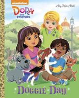 Doggie Day (Dora and Friends) 0385375018 Book Cover