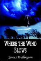 Where the Wind Blows 1420835181 Book Cover