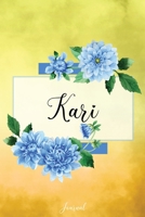 Kari Journal: Blue Dahlia Flowers Personalized Name Journal/Notebook/Diary - Lined 6 x 9-inch size with 120 pages 1709982780 Book Cover