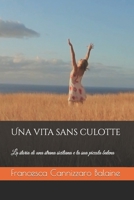 Una vita sans culotte: La storia di una strana siciliana e la sua piccola balena B0BW3GJMH8 Book Cover