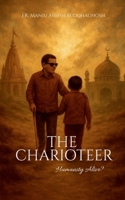 THE CHARIOTEER: Humanity is alive? B0FCN1LV9T Book Cover