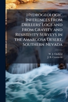 Hydrogeologic inferences from drillers' logs and from gravity and resistivity surveys in the Amargosa Desert, Southern Nevada: USGS Open-File Report 89-234 1298050634 Book Cover