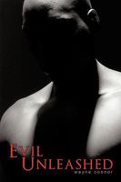 Evil Unleashed 1449031455 Book Cover