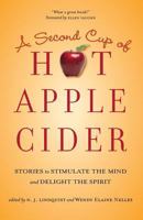 A Second Cup of Hot Apple Cider: Stories to Stimulate the Mind and Delight the Spirit 0978496310 Book Cover