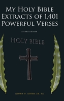 My Holy Bible Extracts of 1,401 Powerful Verses: Second Edition 1638143560 Book Cover