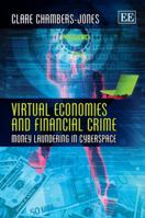 Virtual Economies and Financial Crime: Money Laundering in Cyberspace 1849809321 Book Cover