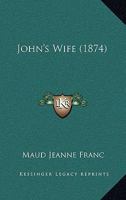 John's Wife 1166606805 Book Cover