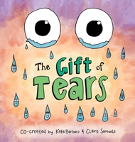 The Gift of Tears 1662952929 Book Cover