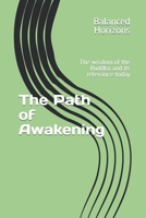 The Path of Awakening: The wisdom of the Buddha and its relevance today B0C6BK1MF6 Book Cover