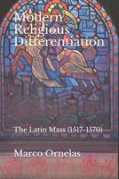 Modern Religious Differentiation: The Latin Mass 1790664047 Book Cover